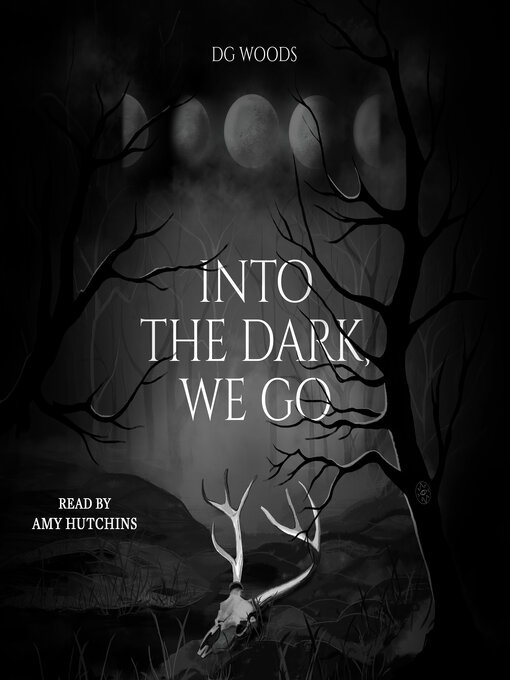 Title details for Into the Dark, We Go by D.G. Woods - Wait list